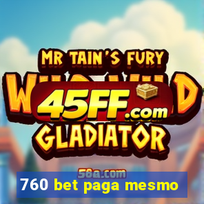760 bet paga mesmo